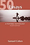 50 Essays : A Portable Anthology (Paperback - Student Ed.)--by Samuel Cohen [2013 Edition]