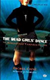 Rachel Caine: The Dead Girls' Dance (Mass Market Paperback); 2007 Edition