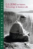 C. G. Jung: The Earth Has a Soul : C.G. Jung on Nature, Technology and Modern Life (Paperback); 2002 Edition