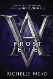 Richelle Mead: Frostbite (Paperback); 2008 Edition