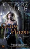 Kalayna Price: Grave Visions (Mass Market Paperback); 2016 Edition