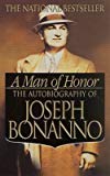 Joseph Bonanno: A Man of Honor : The Autobiography of Joseph Bonanno (Mass Market Paperback); 2003 Edition