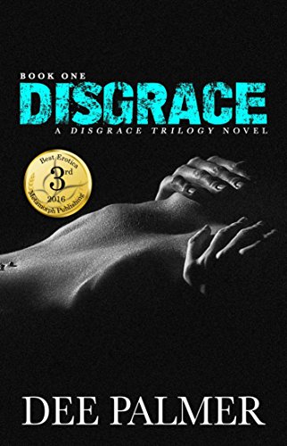 Book Cover Disgrace: An erotic BDSM contemporary romance series (The Disgrace Trilogy Book Book 1)