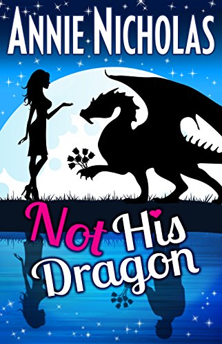 Not His Dragon (Not This Series Book 1)