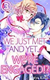 We just met and yet... we're engaged!? Vol.3 (TL Manga)