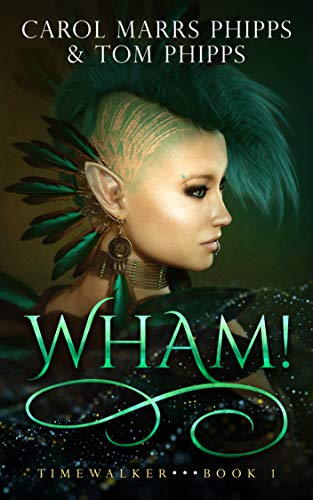 Wham! (Timewalker Book 1)