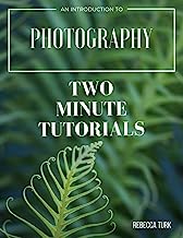 Two Minute Tutorials: An Introduction to Photography