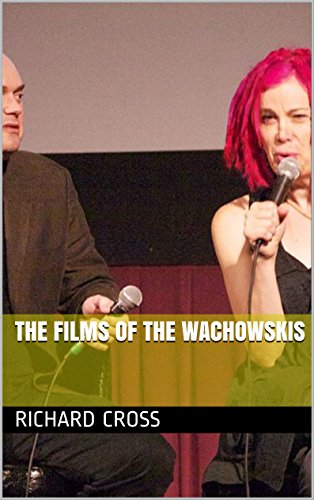 The Films of The Wachowskis (The Films of... Book 6)