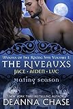 The Riveauxs: Wolves of the Rising Sun Volume 1 (Mating Season)
