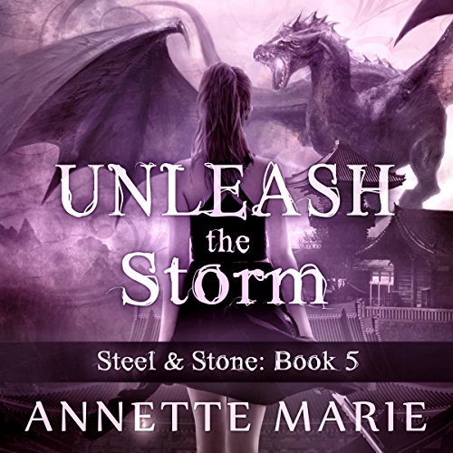 Unleash the Storm: Steel & Stone Series, Book 5