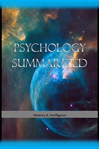 PSYCHOLOGY SUMMARIZED: Memory & Intelligence
