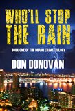 Who'll Stop The Rain: (Book One Of The Miami Crime Trilogy)
