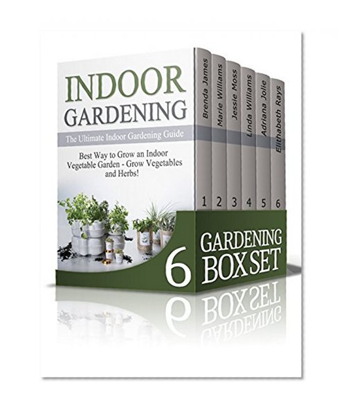Gardening Box Set: The Ultimate Gardening Techniques for Beginners! Indoor Gardening, Container Gardening, Foraging, Natural Antibiotics and Antivirals Plus Bonus Book on Tiding Up & DIY Cleaning