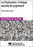 La Distinction. Critique sociale du jugement de Pierre Bourdieu: Les Fiches de lecture d'Universalis (French Edition)