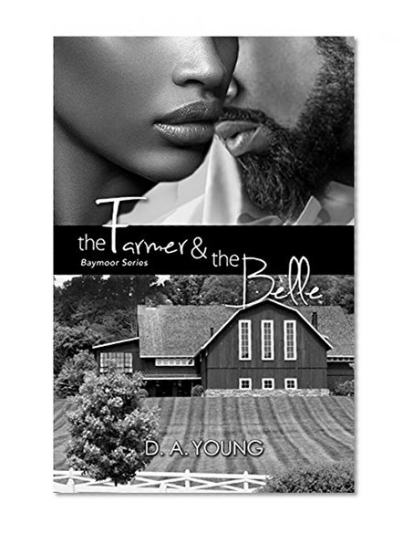 The Farmer & The Belle (Baymoor Book 1)