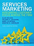 SERVICES MARKETING: INTEGRATING CUSTOMER FOCUS ACROSS THE FIRM