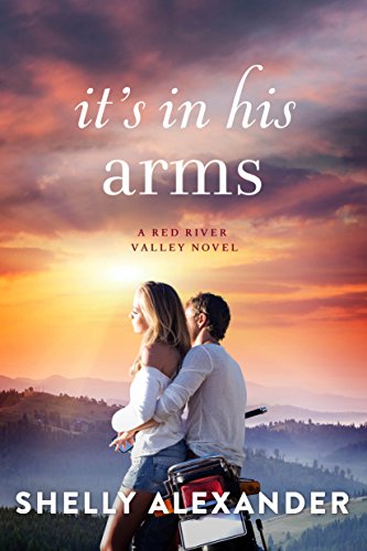 It's In His Arms (A Red River Valley Novel Book 4)