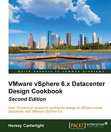 VMware vSphere 6.X Datacenter Design Cookbook - Second Edition (English Edition)