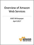 Overview of Amazon Web Services (AWS Whitepaper)