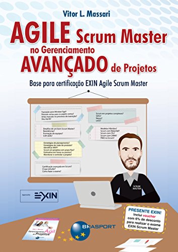 Agile Scrum Master no Gerenciamento Avançado de Projetos (Portuguese Edition)