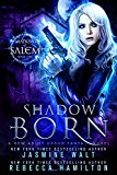 Shadow Born: a New Adult Urban Fantasy Novel (Shadows of Salem Book 1)