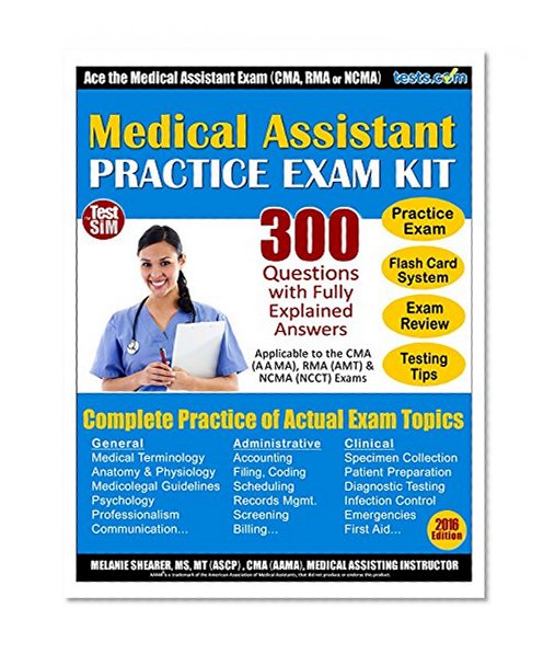 Medical Assistant Practice Exam Kit: 750 Questions with Fully Explained Answers