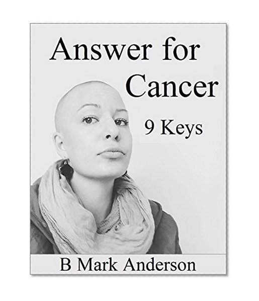 Answer for Cancer: 9 Keys