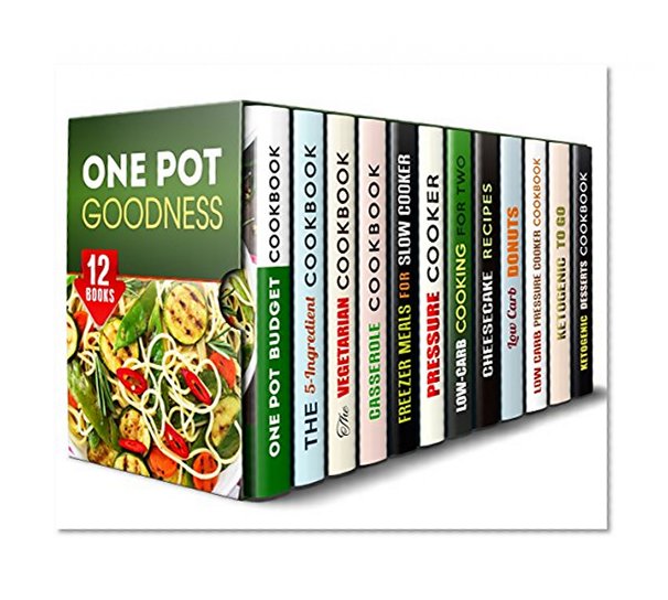 One Pot Goodness Box Set (12 in 1): Easy and Delicious Dump Recipes for Everyday Cooking (Dump Dinner for Busy People)