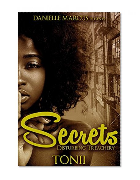 Secrets: Disturbing Treachery