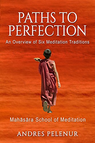 Paths to Perfection: An Overview of Six Meditation Traditions