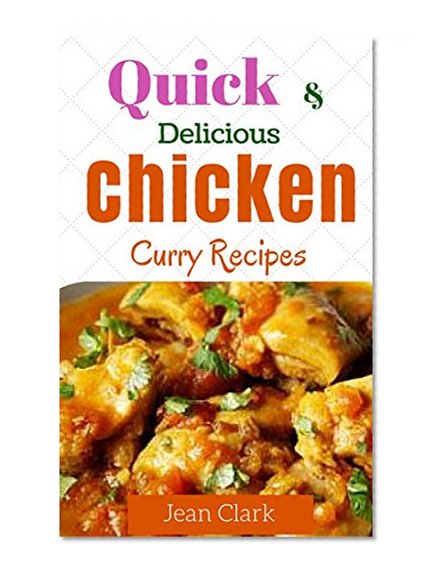 Quick and delicious chicken curry recipes