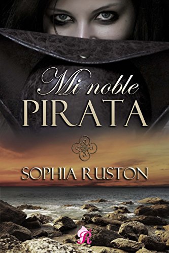 Mi noble pirata (Romantic Ediciones) (Spanish Edition)