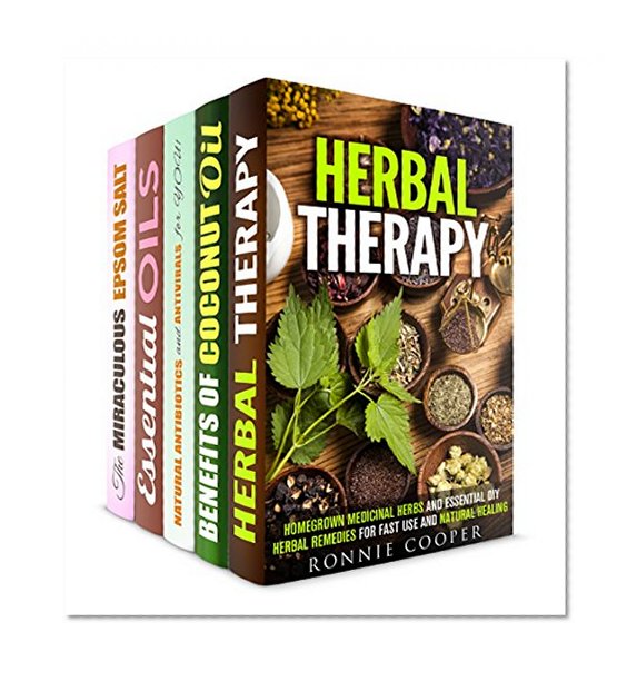 Natural Herbal Remedies Box Set (5 in 1): Natural Medicinal Herbs and Oils for Healing (DIY Beauty Products & Natural Remedies)