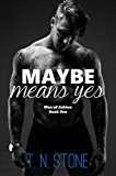 Maybe Means Yes