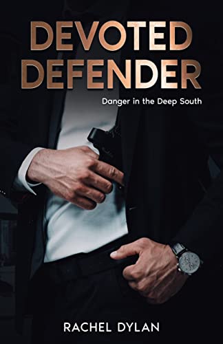 Devoted Defender (Danger in the Deep South Book 2)