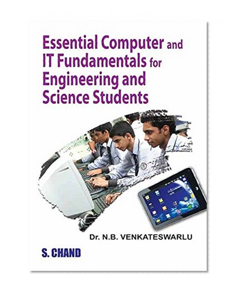 Essential Computer and it Fundamentals for Engineering And S