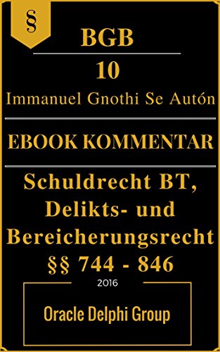 BGB Schuldrecht, Deliktsrecht, Bereicherungsrecht §§ 744 - 846 Vorlage 2016, Der EIGENE Jura Ebook Kommentar: SO nutzen Studenten und Juristen E-Reader ... durch den Ebook Kommentar) (German Edition)