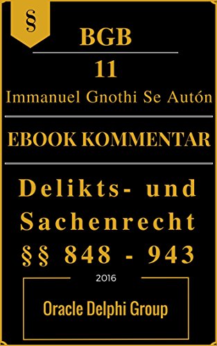 BGB Deliktsrecht, Sachenrecht §§ 848 - 943 Vorlage 2016, Der EIGENE Jura Ebook Kommentar: SO nutzen Studenten und Juristen E-Reader OPTIMAL: Jura erfolgreich und schnell studieren (German Edition)