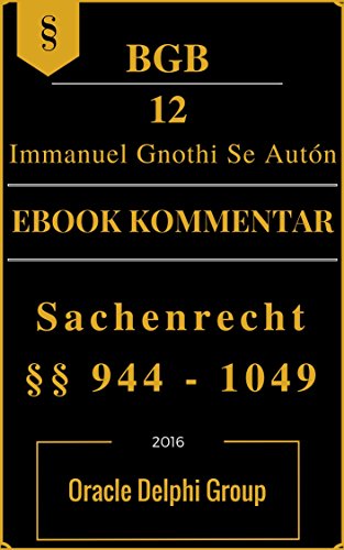 BGB Sachenrecht §§ 944 - 1049 Vorlage 2016, Der EIGENE Jura Ebook Kommentar: SO nutzen Studenten und Juristen E-Reader OPTIMAL: Jura erfolgreich und motiviert und schnell studieren (German Edition)