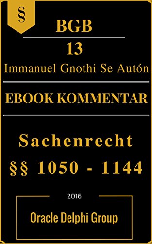 BGB Sachenrecht §§ 1050 - 1144 Vorlage 2016, Der EIGENE Jura Ebook Kommentar: SO nutzen Studenten und Juristen E-Reader OPTIMAL: Jura erfolgreich und motiviert und schnell studieren (German Edition)