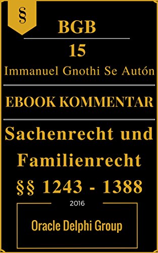 BGB Sachenrecht, Familienrecht §§ 1243 - 1388 Vorlage 2016, Der EIGENE Jura Ebook Kommentar: SO nutzen Studenten und Juristen E-Reader OPTIMAL: Jura erfolgreich, motiviert studieren (German Edition)