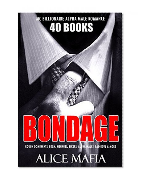 EROTICA:BDSM: DOMINATION AND SUBMISSION BILLIONAIRE ROMANCE BOX SETS: Bondage Alpha Men, Stepbrother Daddy Submissive, Femdom Sex Short Stories Bundle ... Alpha Males Books Collection Series Book 1)