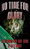 NO TIME FOR GLORY (SOLBIDYUM WARS SAGA Book 8)