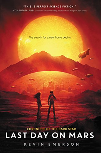 Last Day on Mars (Chronicle of the Dark Star Book 1)