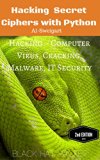 Hacking  Secret Ciphers with Python: Hacking  - Computer Virus, Cracking, Malware, IT Security