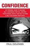 Confidence Code: An easy and step-by-step approach to overcome self-doubt & low self-esteem (You Are a Badass Book 1)
