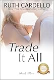 Trade It All (The Barrington Billionaires Book 3)