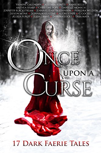 Book Cover Once Upon A Curse: 17 Dark Faerie Tales
