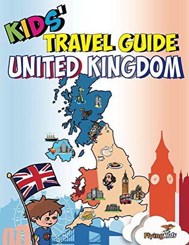 Kids' Travel Guide - United Kingdom: The fun way to discover the UK - Especially for kids!