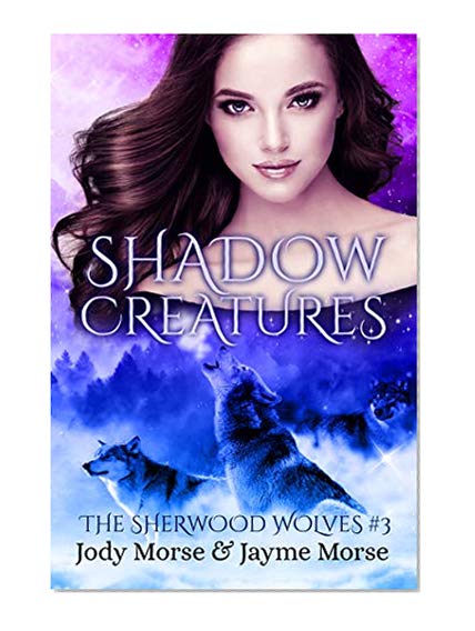 Book Cover Shadow Creatures (The Sherwood Wolves #3)